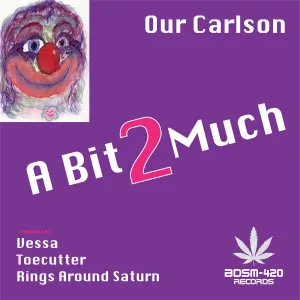 OUR CARLSON 'Bit 2 Much' LP